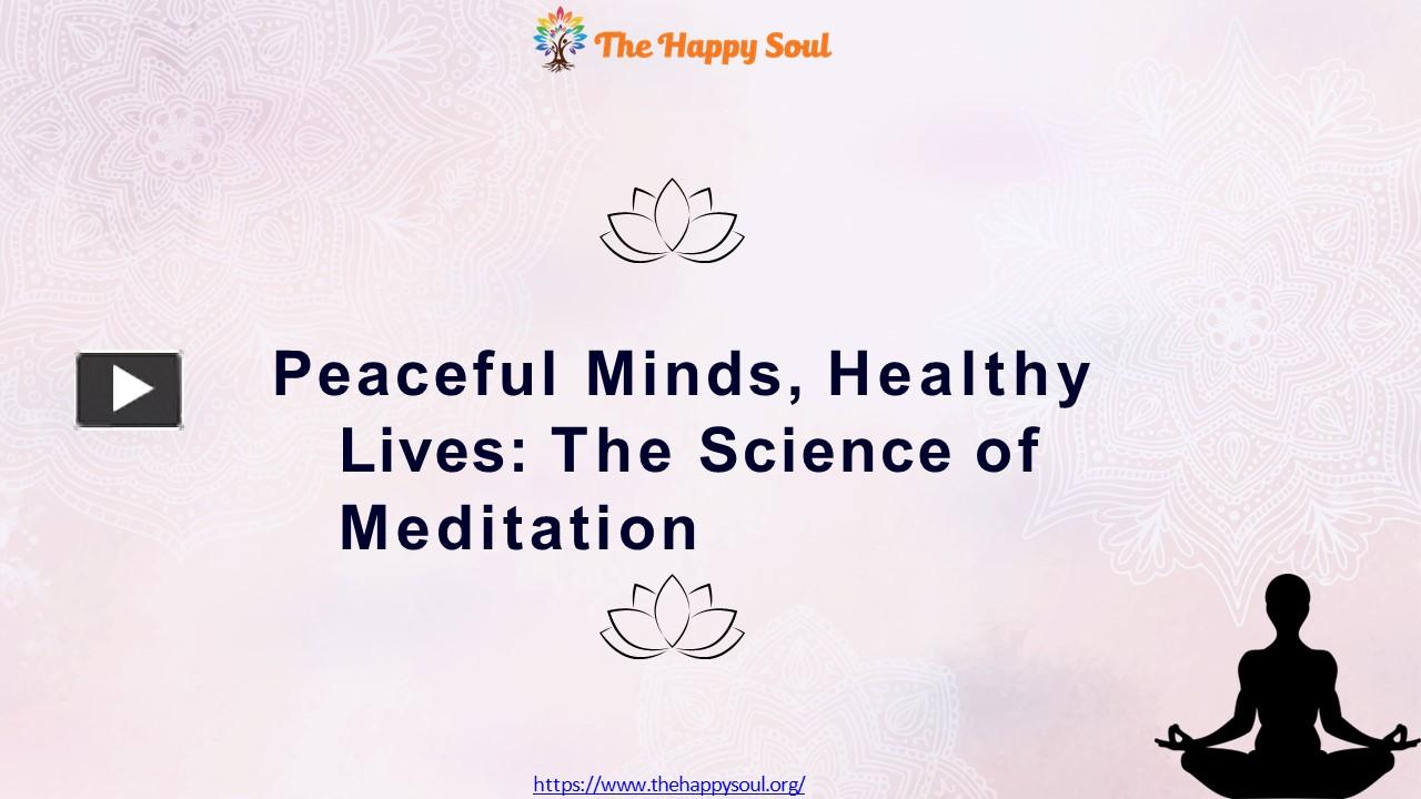 PPT – The Science of Meditation for Healthy and Peaceful Lives ...