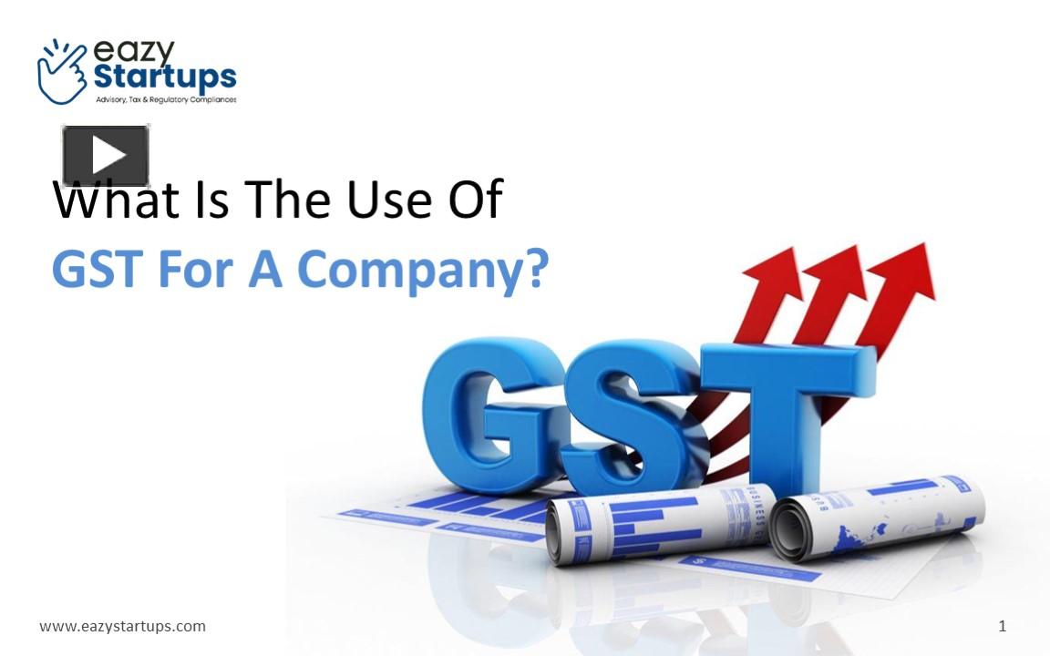 PPT – What Is The Use Of GST For A Company? PowerPoint presentation ...