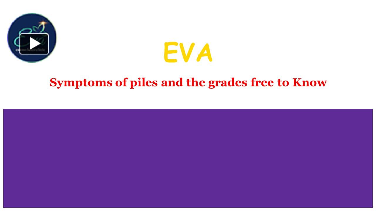 PPT – Symptoms of piles and the grades free to Know PowerPoint ...