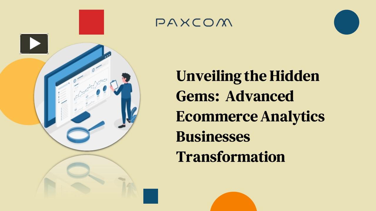 PPT – Unveiling the Hidden Gems: Advanced Ecommerce Analytics ...