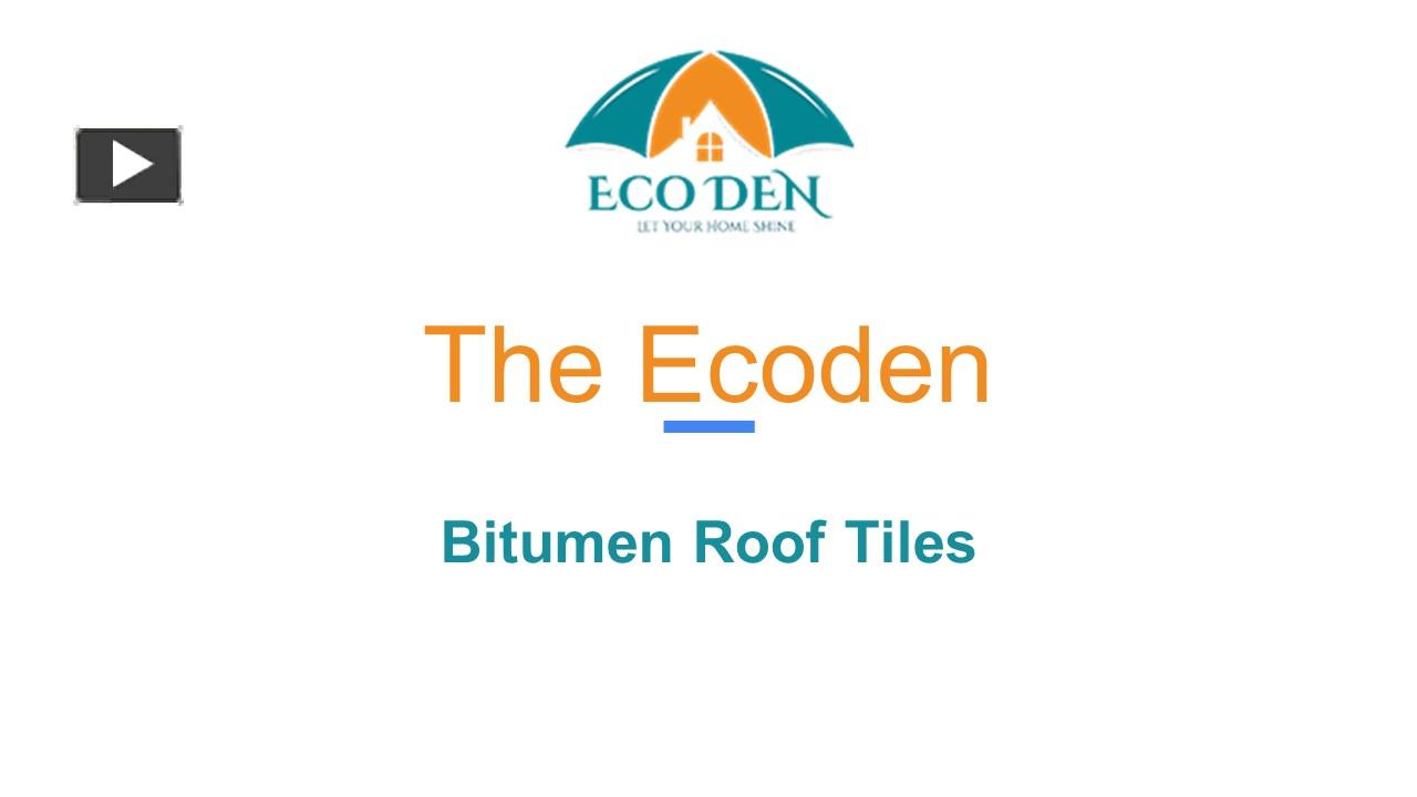 PPT – Enhance Your Roof with Durable Bitumen Roof Tiles | The Ecoden ...