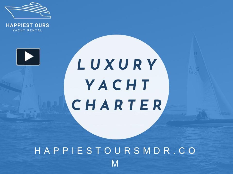 PPT – LUXURY YACHT CHARTER PowerPoint presentation | free to download ...