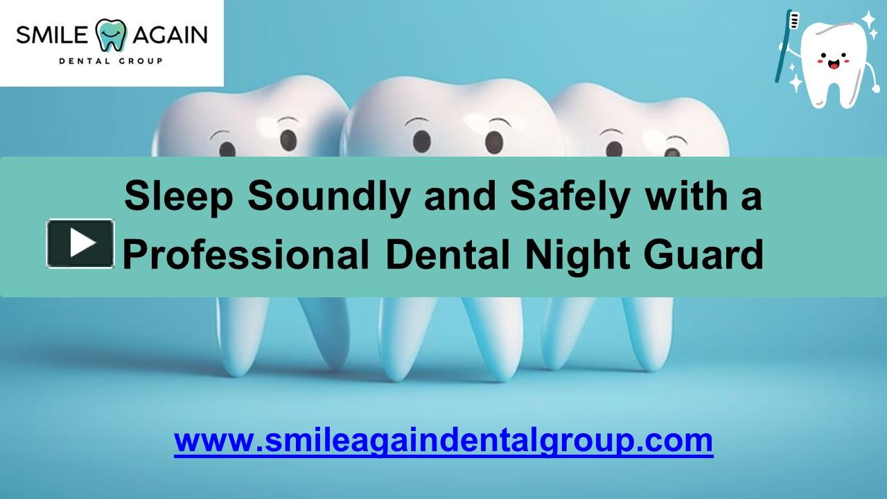 PPT – Sleep Soundly and Safely with a Professional Dental Night Guard ...