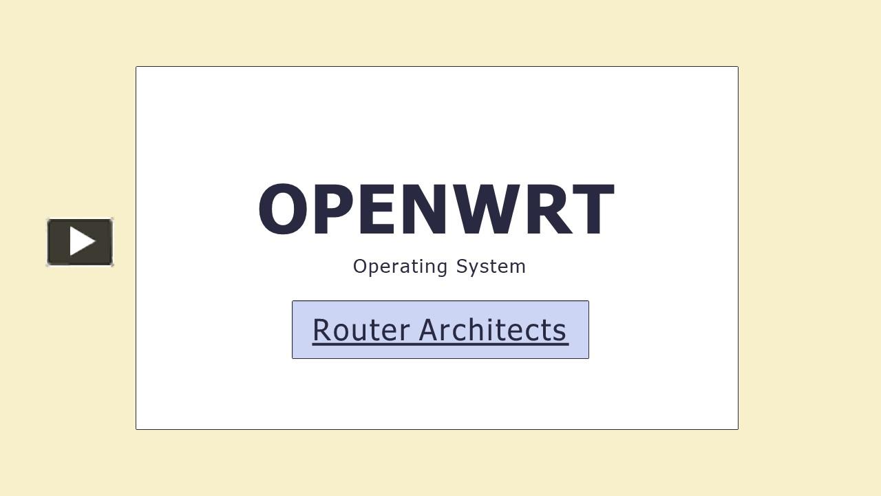 PPT – Unleash Your Router's Potential with OpenWRT PowerPoint ...