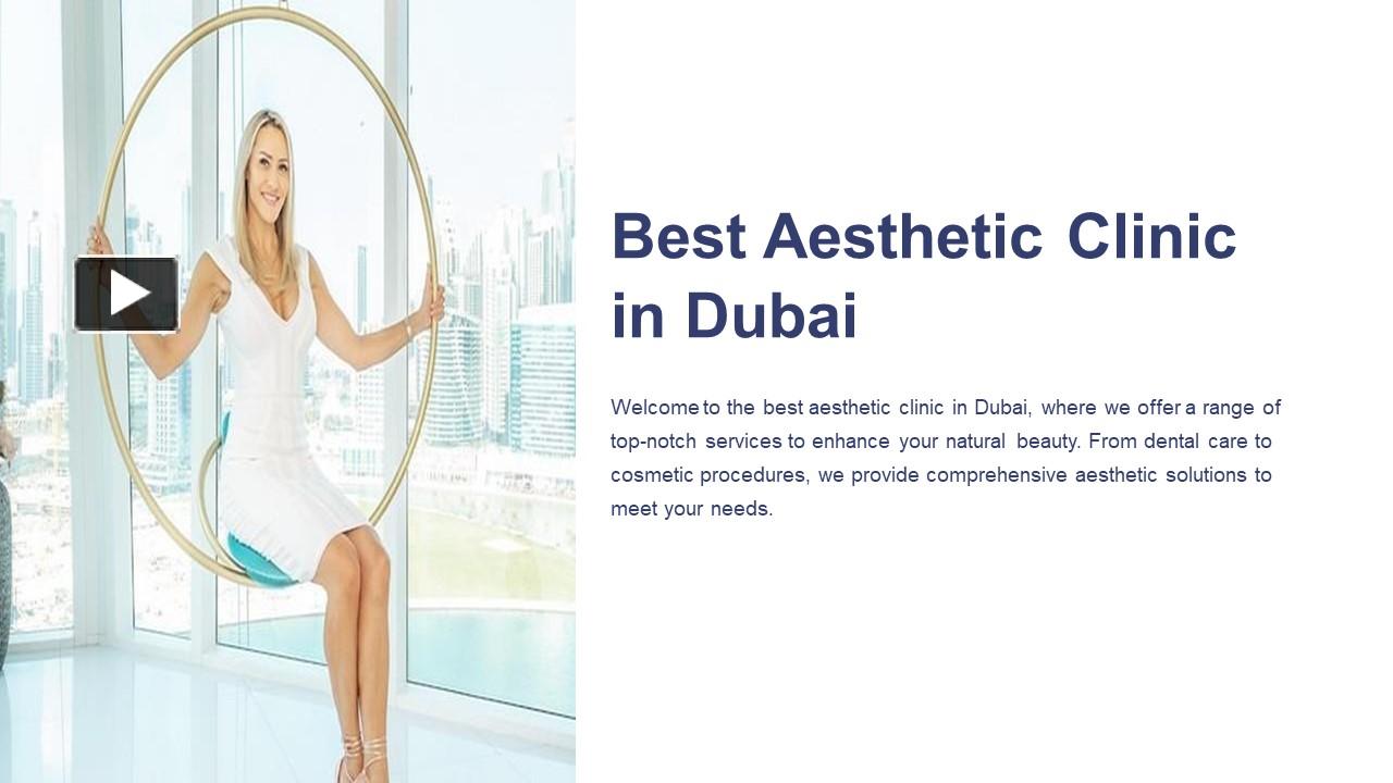 PPT – The Best Aesthetic Clinic in Dubai - Eden Aesthetics Clinic ...