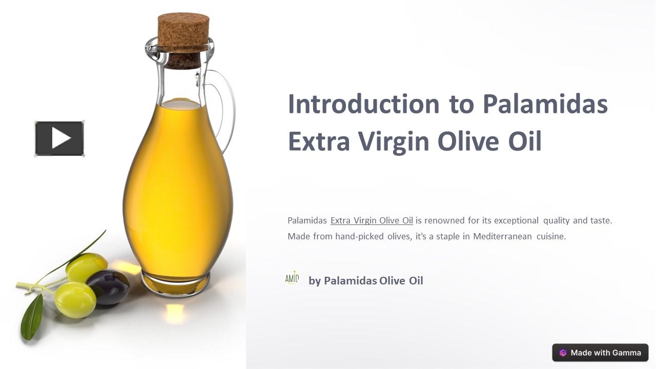 PPT – Introduction to Palamidas Extra Virgin Olive Oil PowerPoint ...