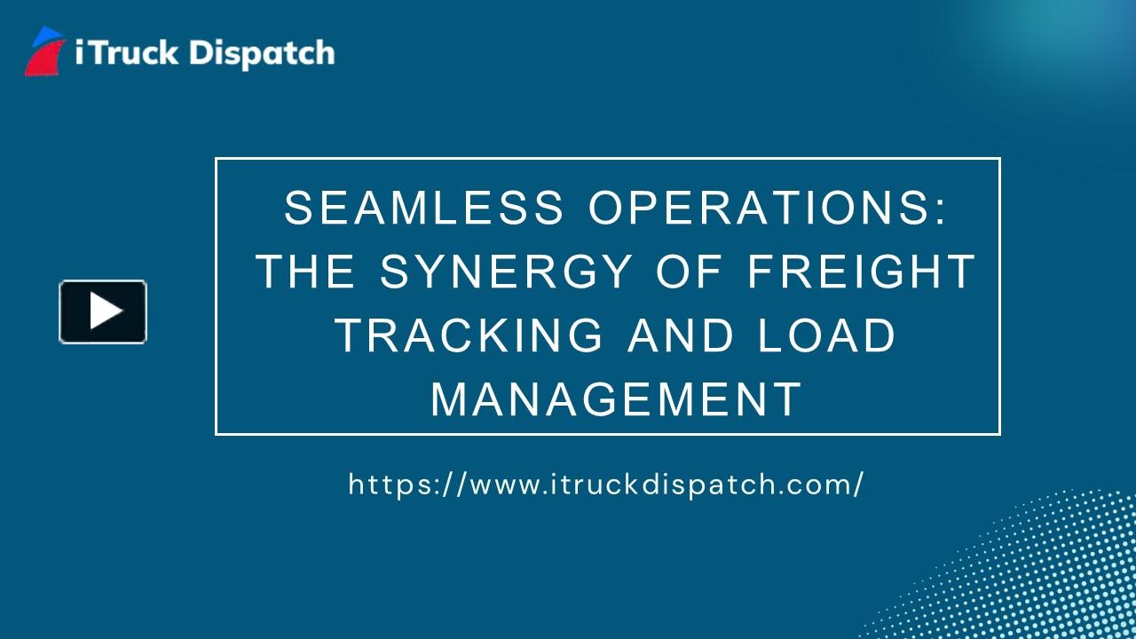 PPT – Seamless Operations: The Synergy of Freight Tracking and Load ...