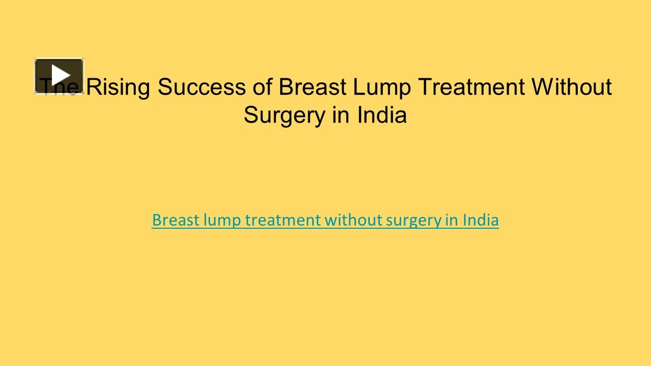 PPT – Breast lump treatment without surgery in India PowerPoint ...