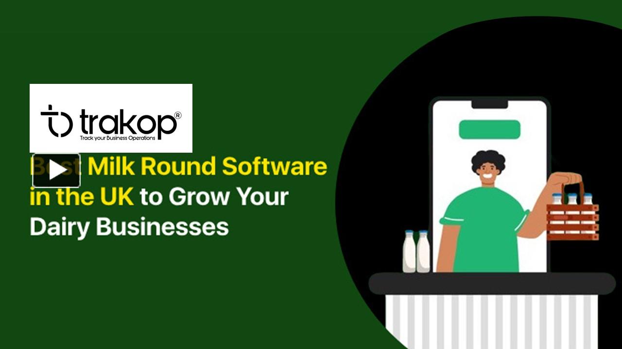 PPT – Best Milk Round Software in the UK to Grow Your Dairy Businesses ...