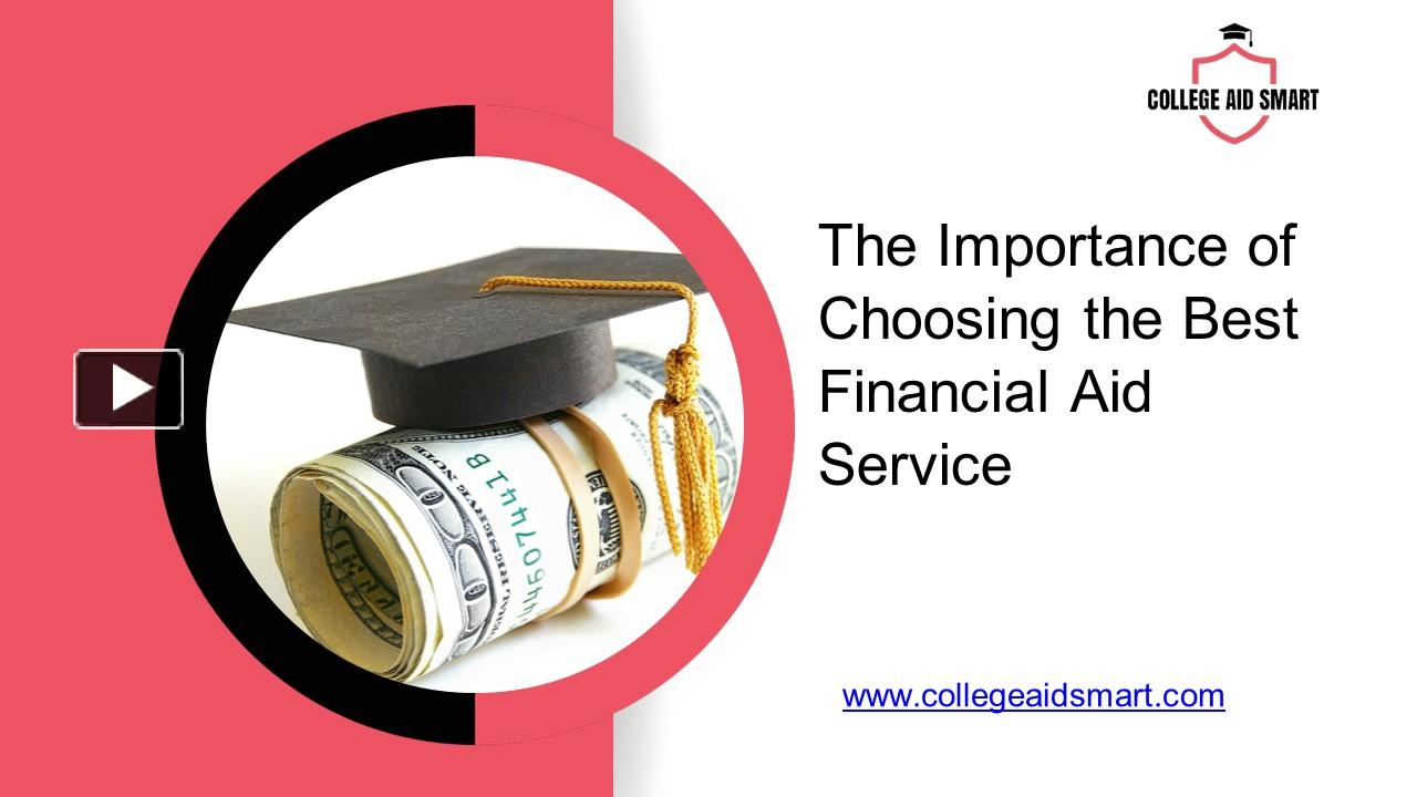 PPT – The Importance of Choosing the Best Financial Aid Service ...