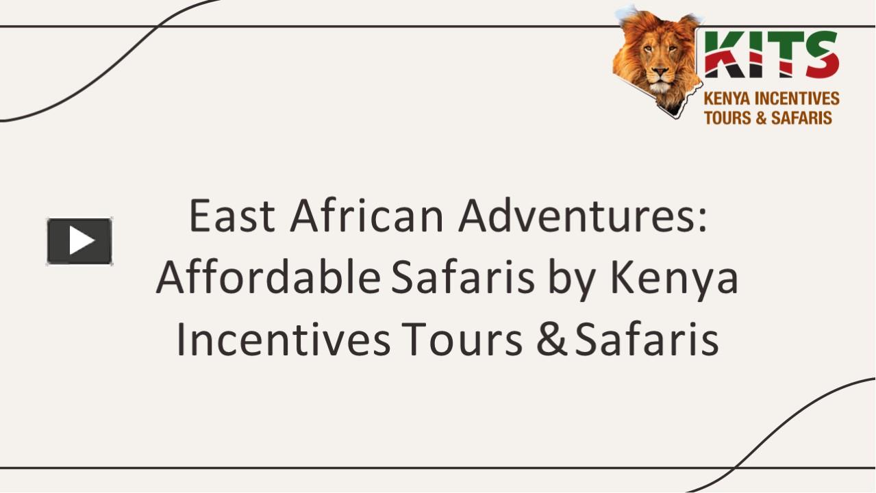 PPT – East African Adventures: Affordable Safaris by Kenya Incentives ...