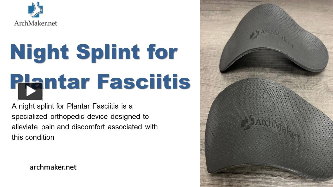 PPT – Night Splint for Plantar Fasciitis PowerPoint presentation | free ...