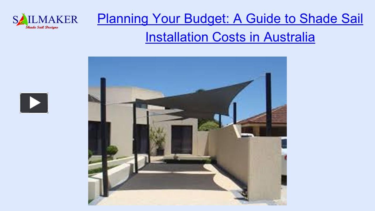 PPT – A Guide to Shade Sail Installation Costs in Australia PowerPoint ...