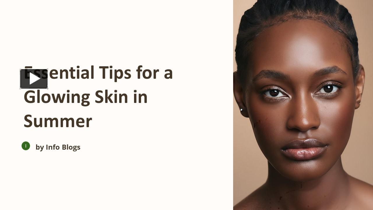 PPT – Essential tips for a glowing skin in summer PowerPoint ...