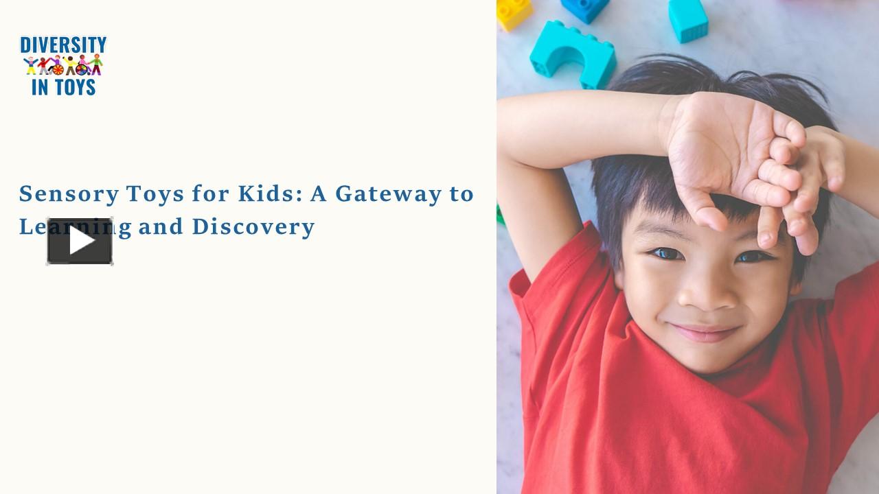 PPT – Sensory Toys for Kids: A Gateway to Learning and Discovery ...