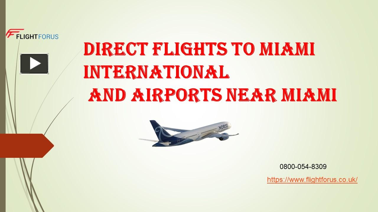 PPT – Direct flights to Miami International and Airports near Miami ...