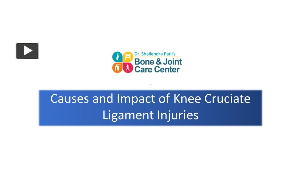 PPT – Causes and Impact of Knee Cruciate Ligament Injuries PowerPoint ...