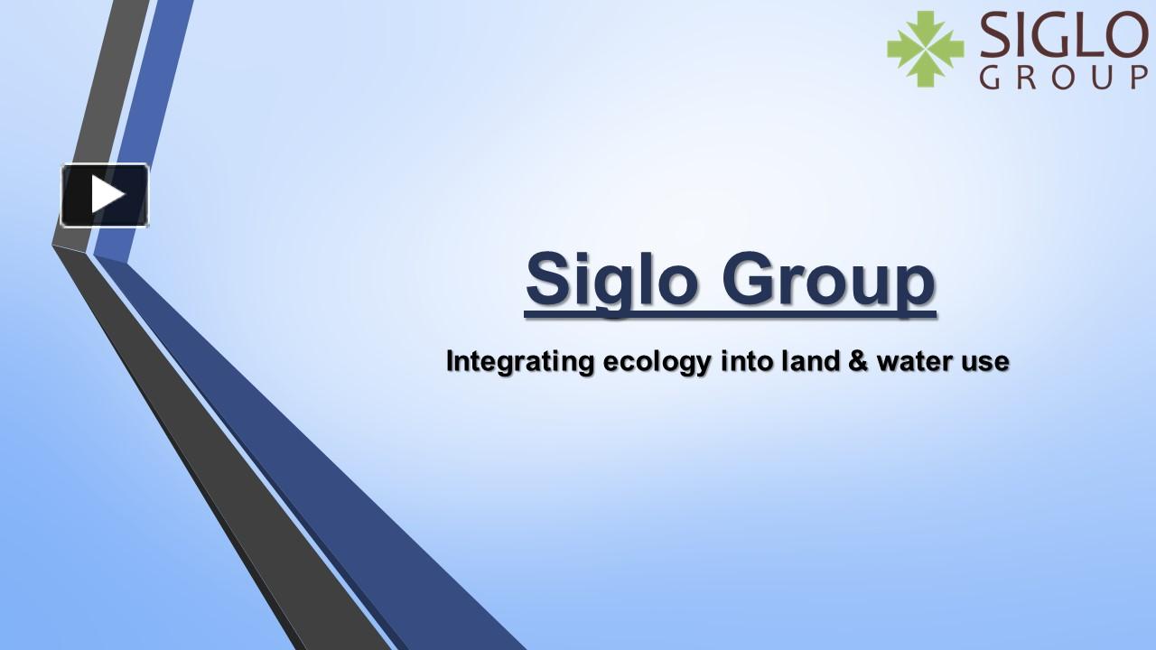 PPT – Unlocking Sustainable Futures Siglo Group's Ecosystem Planning ...