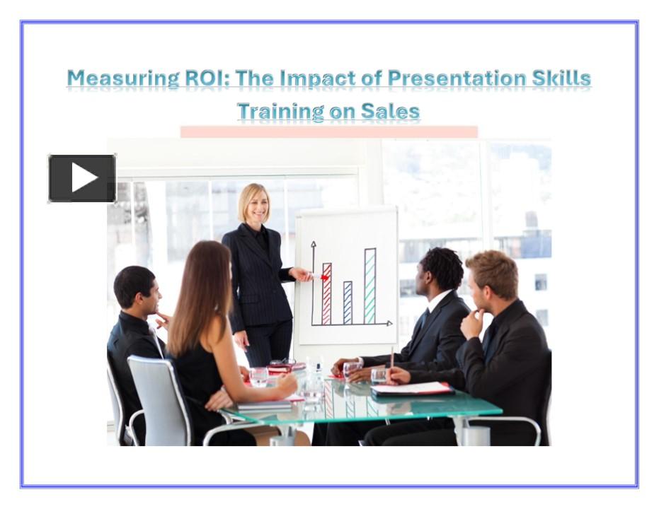 PPT – Measuring ROI: The Impact of Presentation Skills Training on ...