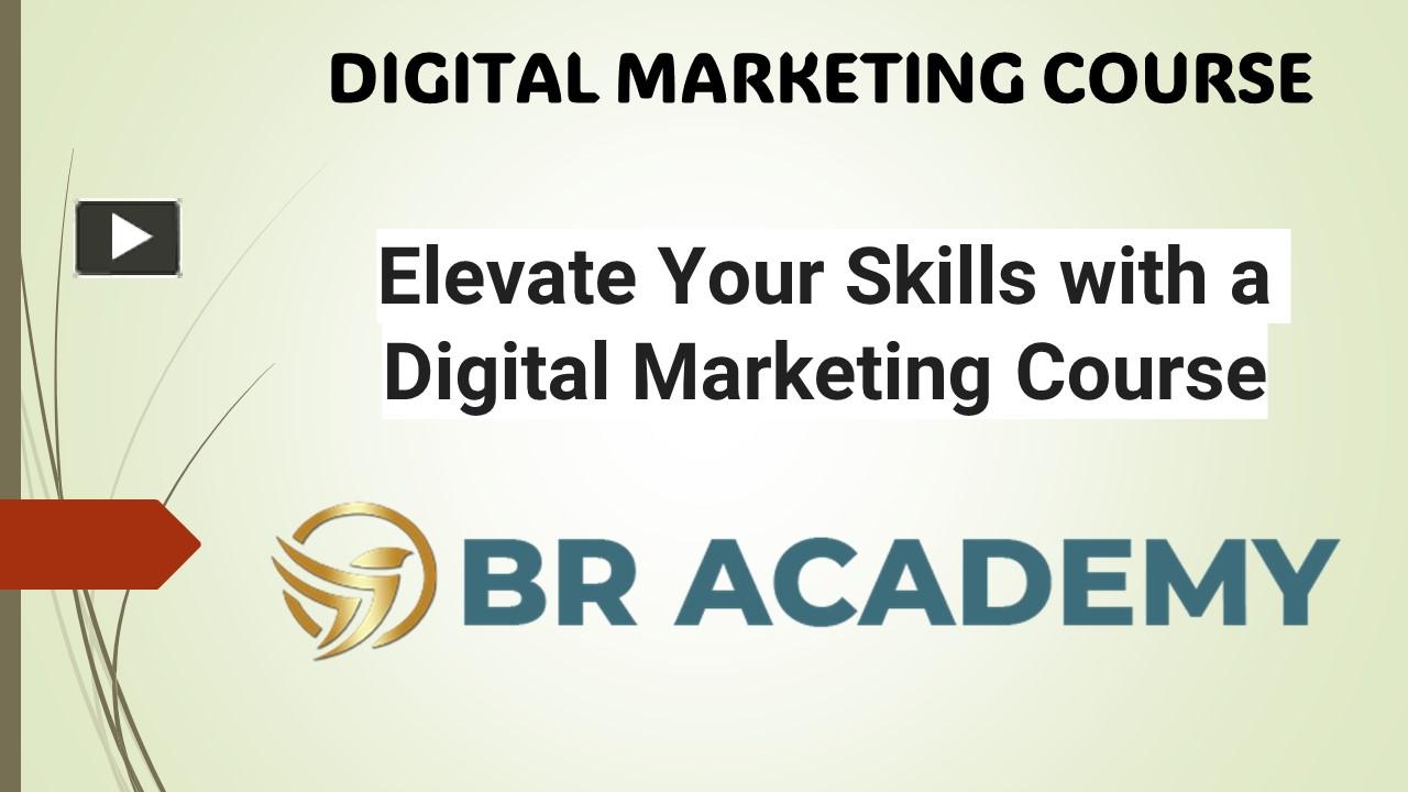 PPT – Elevate Your Skills with a Digital Marketing Course PowerPoint ...