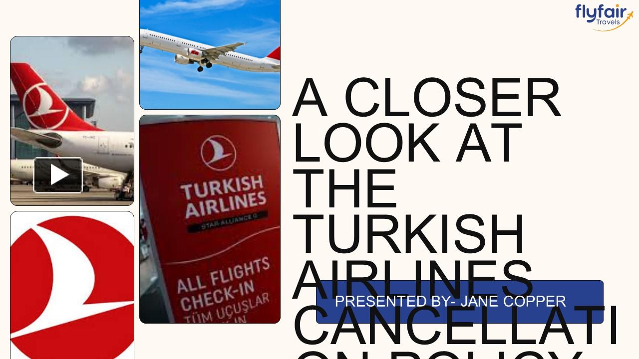 PPT – A Closer Look at the Turkish Airlines Cancellation Policy ...