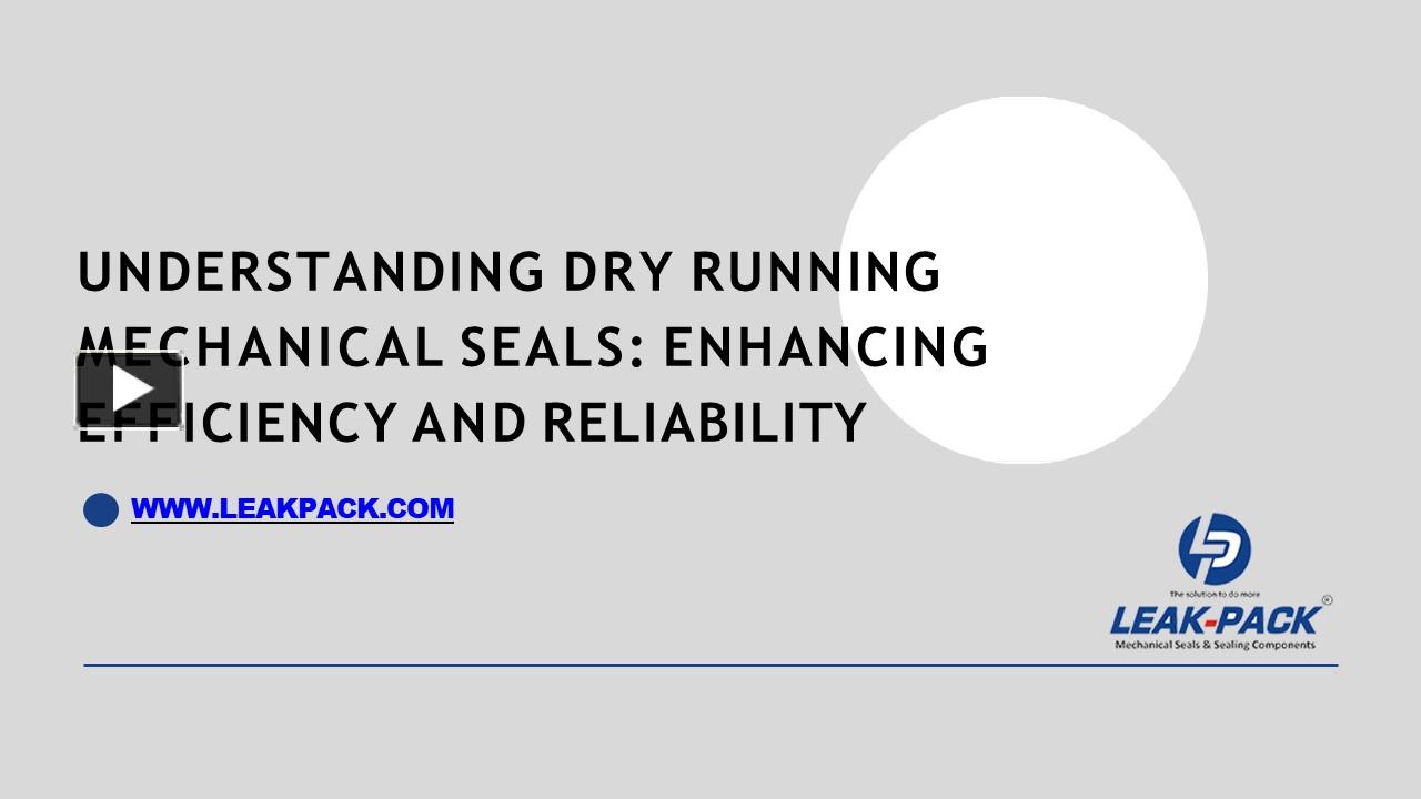 PPT – Understanding Dry Running Mechanical Seals: Enhancing Efficiency ...