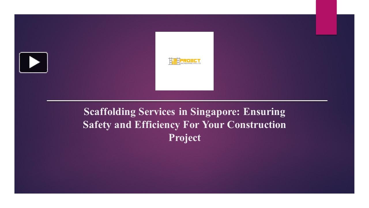 PPT – Scaffolding Services in Singapore: Ensuring Safety and Efficiency ...