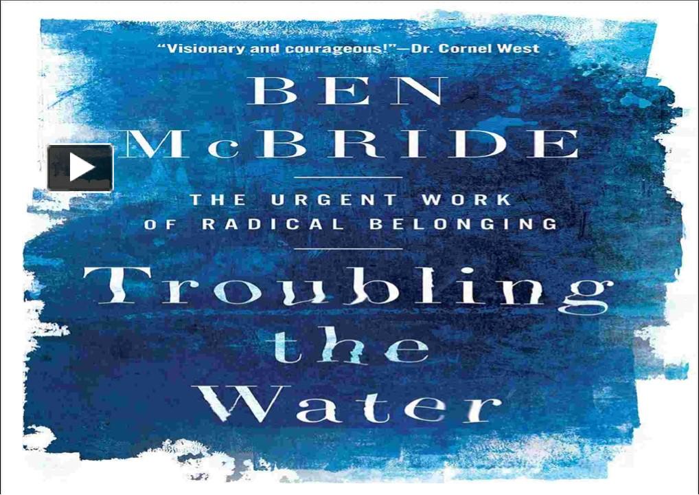 PPT – ⚡[PDF] Troubling the Water: The Urgent Work of Radical Belonging ...