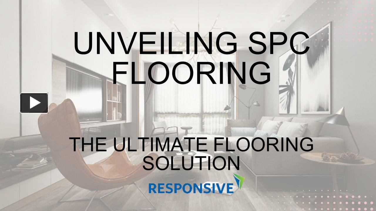 PPT – Unveiling SPC Flooring PowerPoint presentation | free to download ...