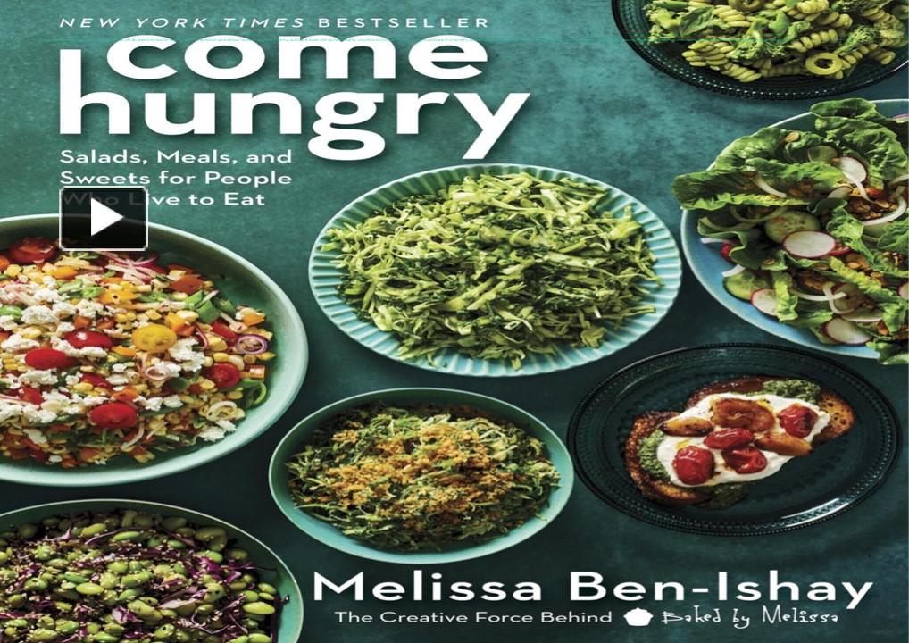 PPT – [PDF] DOWNLOAD Come Hungry: Salads, Meals, and Sweets for People ...