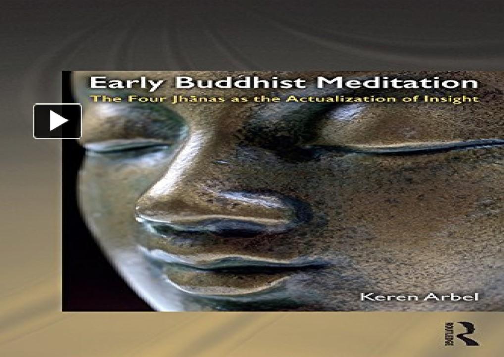 PPT – pdf Early Buddhist Meditation: The Four Jhanas as the ...