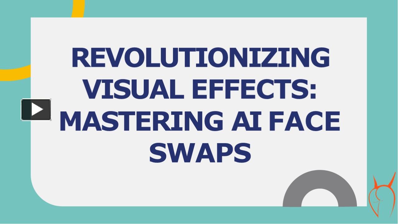 PPT – Revolutionizing Visual Effects Mastering AI Face Swaps PowerPoint ...