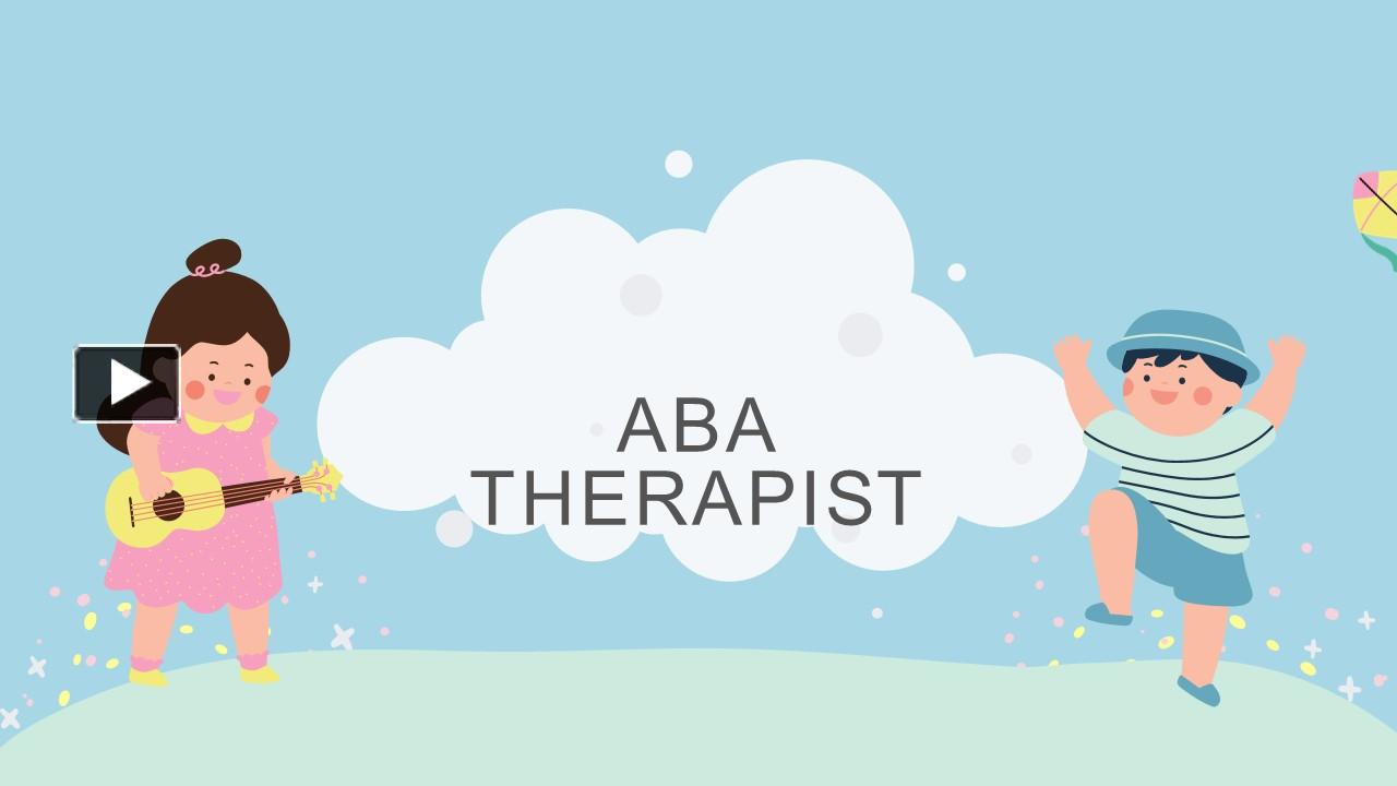 PPT – ABA Therapist PowerPoint presentation | free to download - id ...