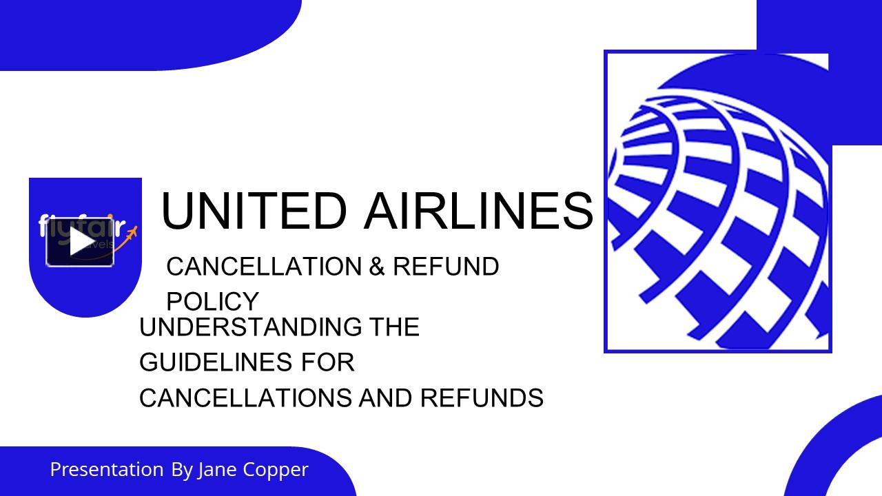 PPT – United Airlines Cancellation and Refund Policy. PowerPoint ...