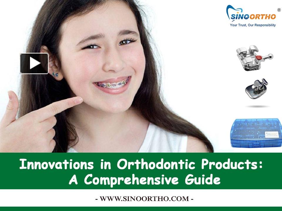 PPT – Innovations in Orthodontic Products: A Comprehensive Guide ...