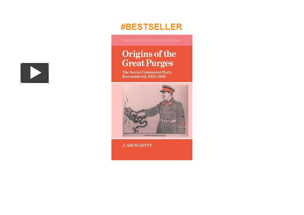 PPT – PDF Origins of the Great Purges: The Soviet Communist Party ...