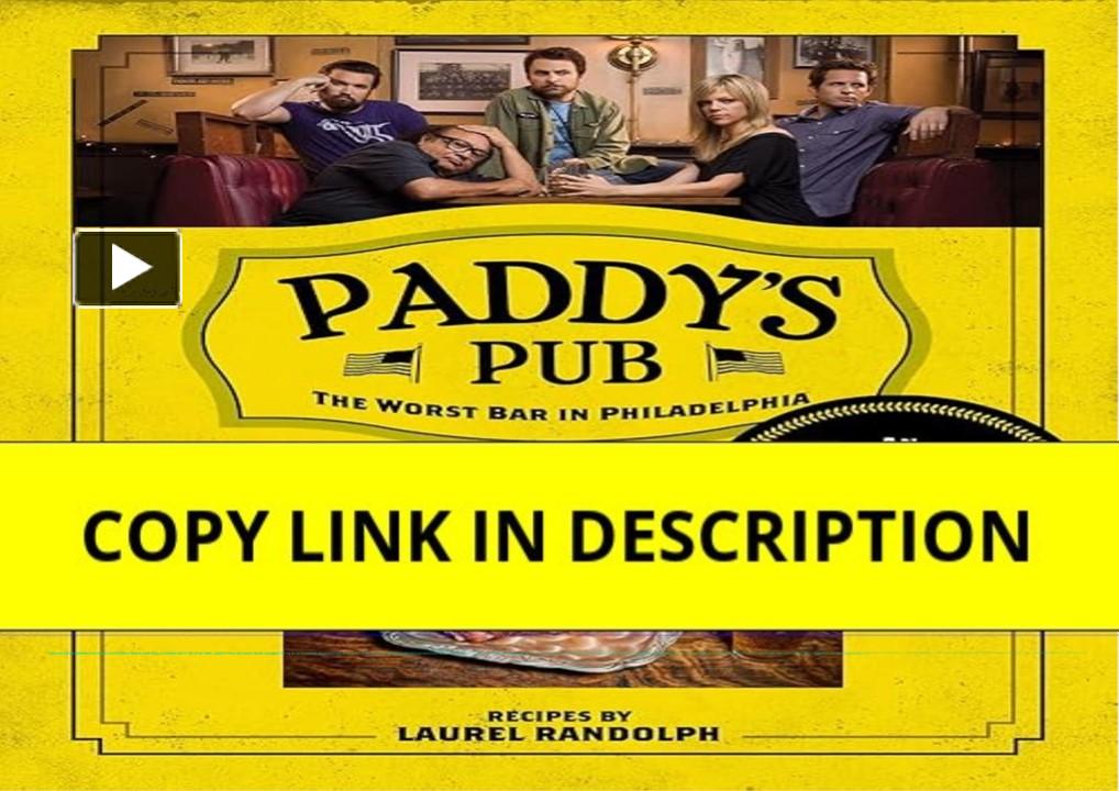 PPT – download⚡️ ️ Paddy's Pub: The Worst Bar in Philadelphia: An It's ...