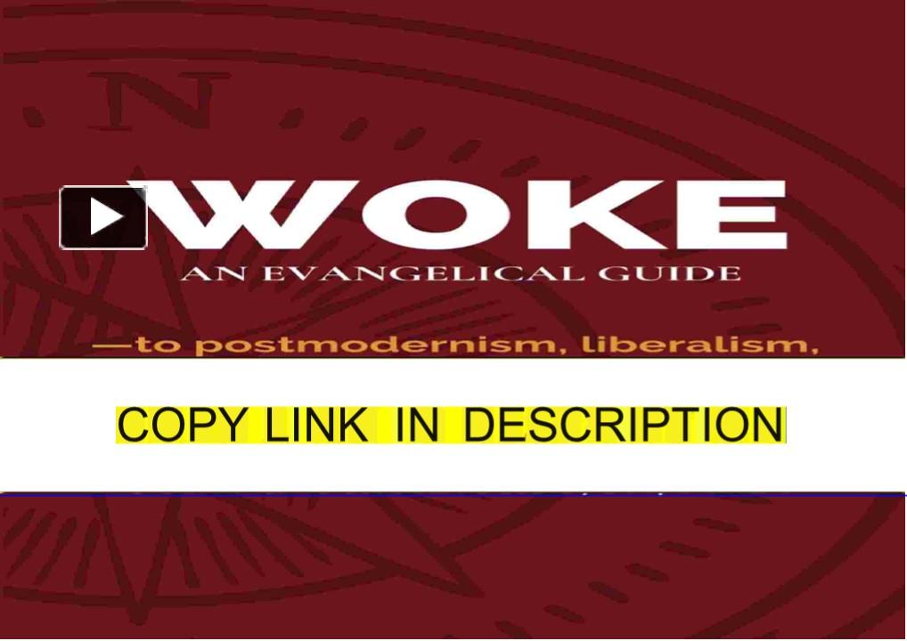 PPT – [PDF]⚡ Woke: An Evangelical Guide to Postmodernism, Liberalism ...