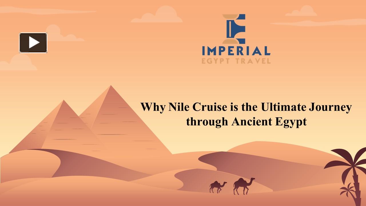 PPT – Why Nile Cruise is the Ultimate Journey through Ancient Egypt ...