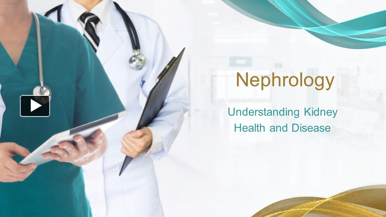 PPT – Introduction to Nephrology: Essential Guide to Kidney Health and ...