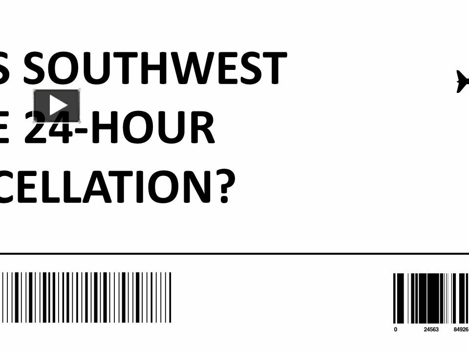 PPT – Can I Get a Refund if I Cancel My Southwest Flight Within 24 ...