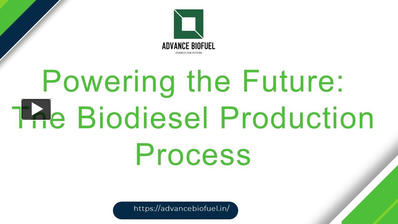 PPT – Powering the Future: The Biodiesel Production Process PowerPoint ...