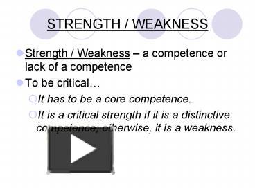 PPT – STRENGTH WEAKNESS PowerPoint presentation | free to view - id ...