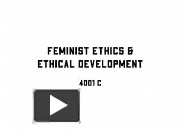 PPT – Feminist Ethics PowerPoint presentation | free to view - id ...