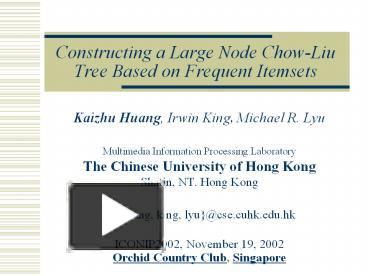 PPT – Constructing a Large Node Chow-Liu Tree Based on Frequent ...