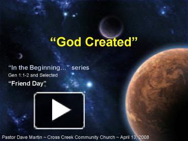 PPT – God Created PowerPoint presentation | free to view - id: a556b-NWFmM