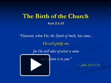 PPT – The Birth of the Church Acts 2:1-13 PowerPoint presentation ...