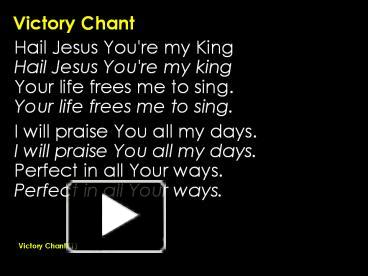 PPT – Victory Chant PowerPoint presentation | free to download - id ...