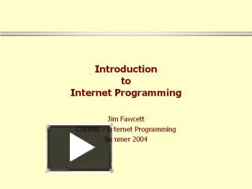 PPT – Introduction to Internet Programming PowerPoint presentation ...